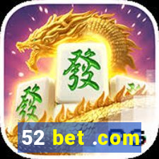 52 bet .com